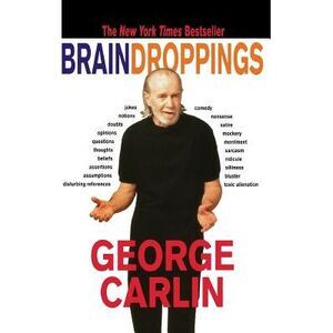 Brain Droppings -- George Carlin